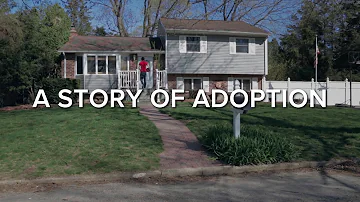 A Story of Adoption - You Gotta Believe