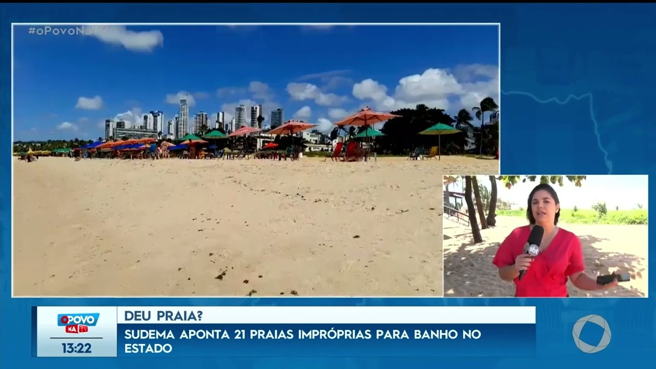 Deu praia? Sudema aponta 21 praias impróprias para banho no estado - O Povo na TV