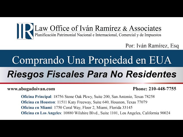 Comprando Una Propiedad en EUA Riesgos Fiscales Para No Residentes