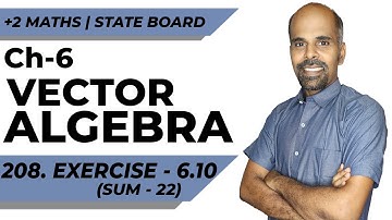 +2 | Ex - 6.10 | Sum No. 22 | Vector Algebra | Class 12 | State Board | ram maths
