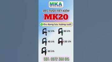 Béc tưới MK20 - Hiệu quả tối ưu cho hệ thống tưới gốc kết hợp châm phân với giá thành cực rẻ
