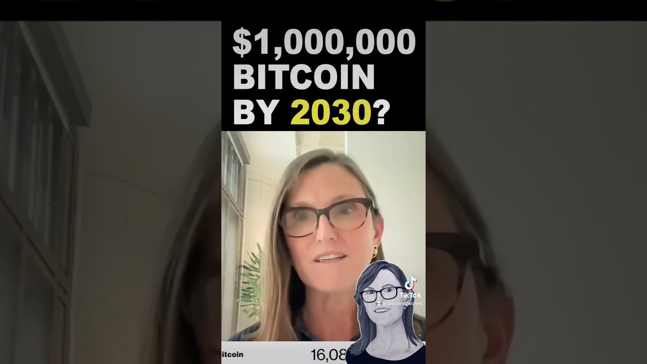 CATHIE WOOD PREDICTS 1 MILLION BITCOIN BY 2030