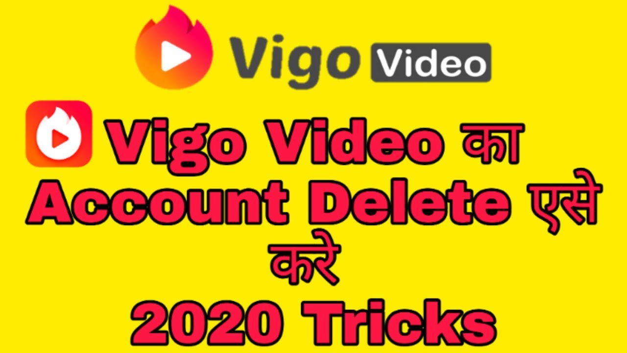 Vigo video me Account Delete Kaise kare 2020 Tricks YouTube