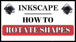 How To Rotate A Shape In Inkscape | PC Tutorial