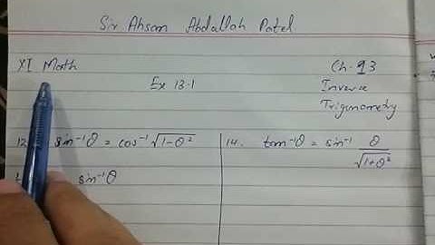 XI Math Chap 13 - Inverse Trig Functions Ex 13.1 Solution by Sir Ahsan Abdullah Patel - Part 1