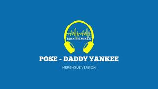 POSE - (Merengue version) - DADDY YANKEE (Maxi Remixes)