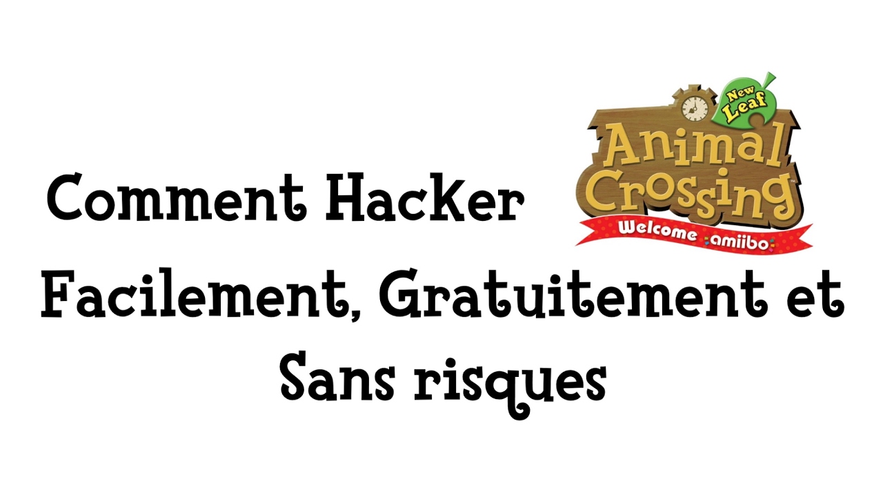 [TUTO FR] COMMENT HACKER ACNL EN JUSQU'EN 11.3 FACILEMENT ET ...