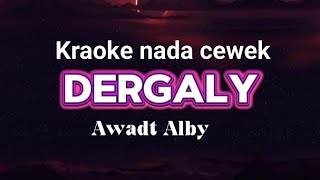 Download lagu Kraoke Awadt Alby -dergaly- nada cewek