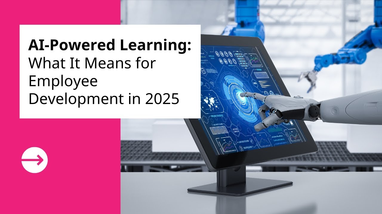 AI-Powered Learning: What It Means for Employee Development in 2025