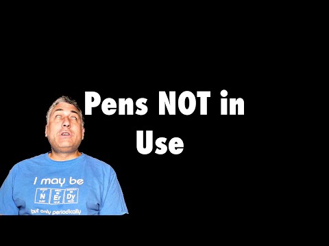 Pens NOT in Use