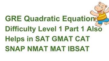 GRE Quadratic Equation Difficultly Level 1 Part 1 | Also helps in SAT GMAT CAT SNAP NMAT MAT IBSAT