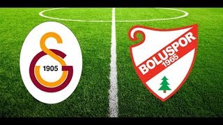 Galatasaray 4 - 1 Boluspor maçı (CANLI SES YAYINI)