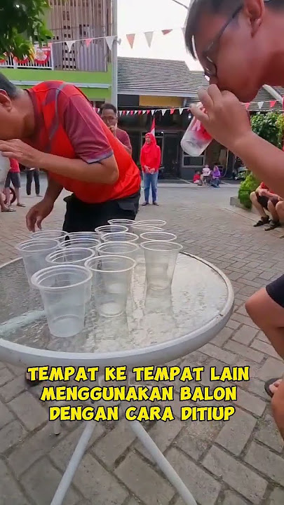 Rekomendasi Lomba Agustusan | Memindahkan gelas plastik menggunakan Balon dengan cara di tiup