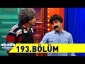 Güldür Güldür Show 193.Bölüm (Tek Parça Full HD)