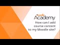 How can i add course content to my moodle site