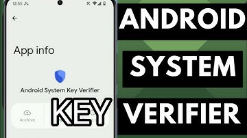 What is the Android system key verifier? Why is it on my device?