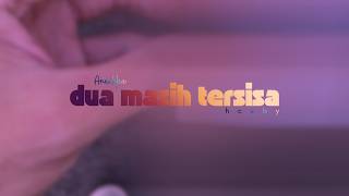 Anxdika - dua masih tersisa Feat. hcxby (Official Lyric Video)