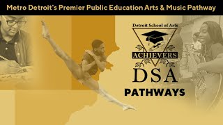 Details DSA Pathways - Metro Detroit's Premier Public Education Arts & Music Pathway - A DPSCD Program Update