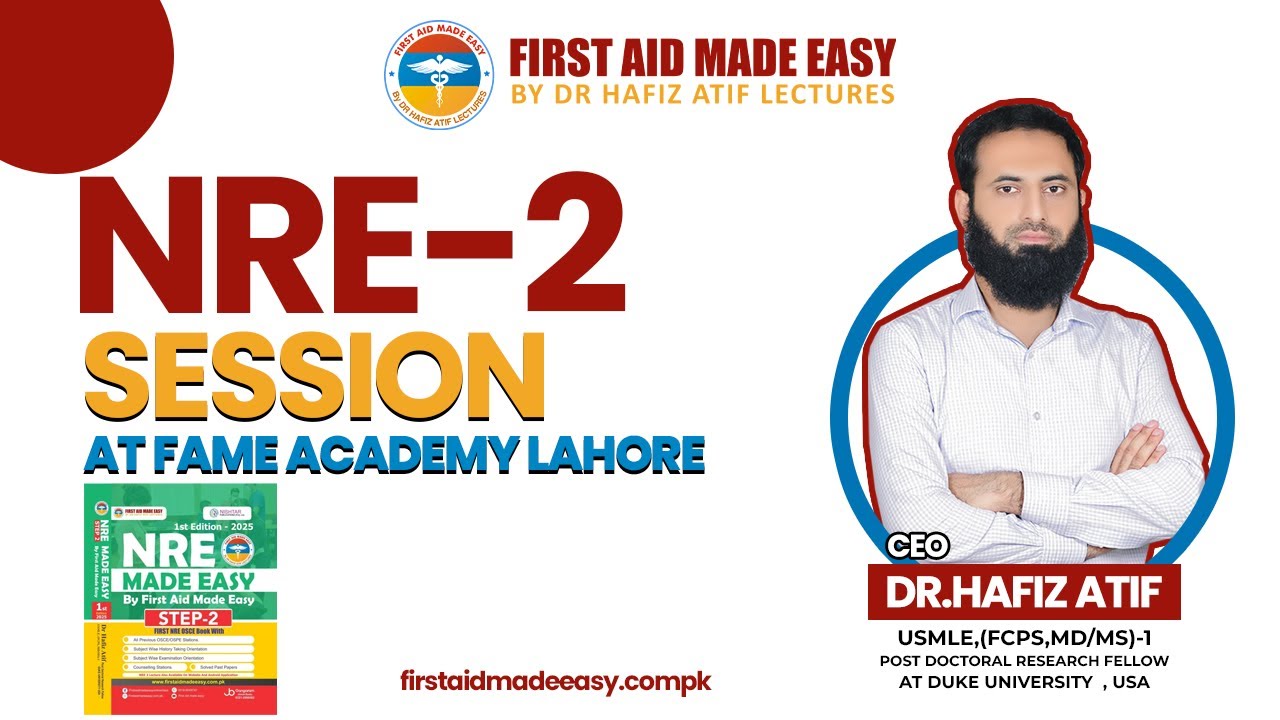 NRE-2 SESSION BY FAME ACCEDEMY LAHORE . DR HAFIZ ATIF