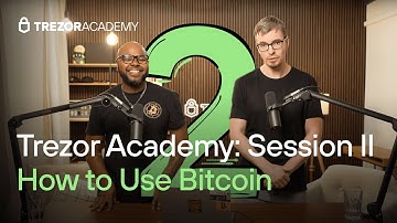 Trezor Academy Session II: How to use Bitcoin