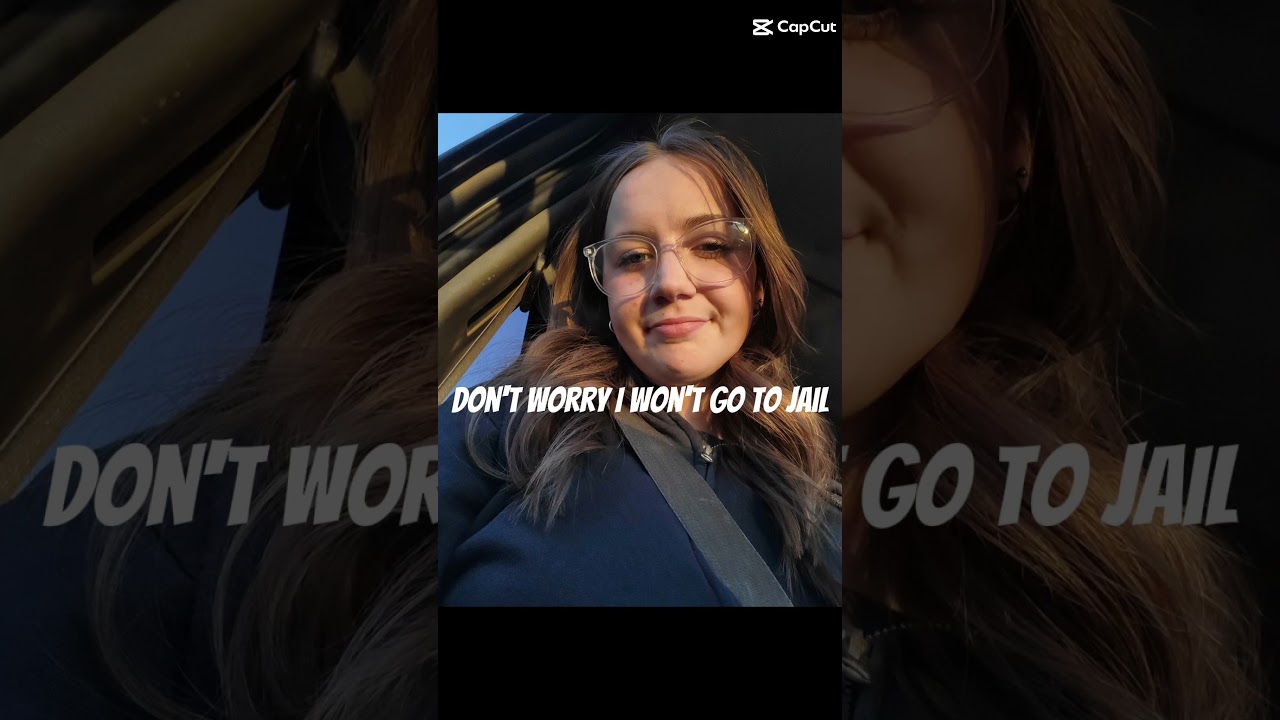 Don't worry, I won't go to jail.... 