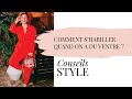 COMMENT S'HABILLER QUAND ON A DU VENTRE ? CONSEILS STYLE