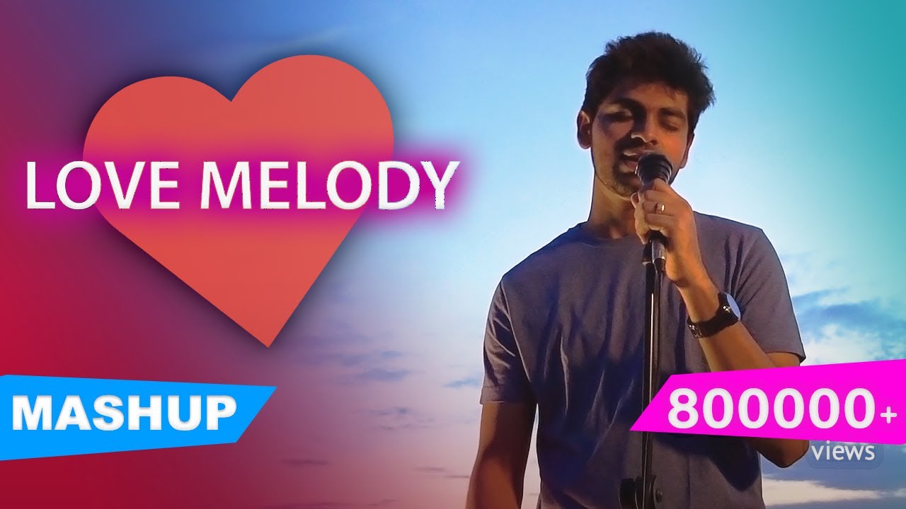 Love Melody Mashup  Tamil  Joshua Aaron