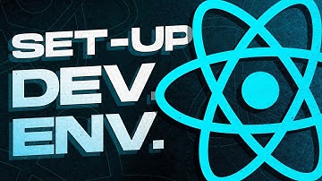 How to Set Up React Development Environment? ⚛️