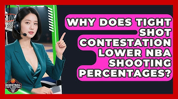 Why Does Tight Shot Contestation Lower NBA Shooting Percentages? - Basketball Stats Central