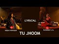 Tu Jhoom - Coke Studio | Season 14 | Lyrical | Naseebo Lal | Abida Parveen | Taniya Creations