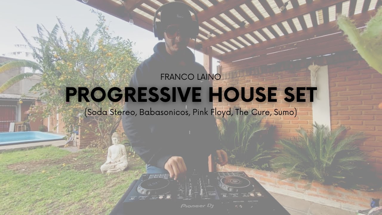 Progressive House SET (Soda Stereo, Babasonicos, Pink Floyd, The Cure, Sumo) Progressive House SET (Soda Stereo, Babasonicos, Pink Floyd, The Cure, Sumo)