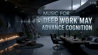 Deep Work May Advanced Cognition | Neural Synchronization Protocol & Brainwave Precision