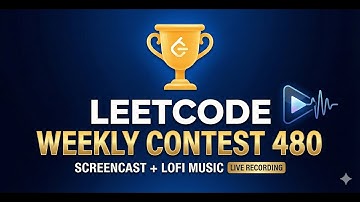 Leetcode Weekly Contest 480 | Screencast | Lofi Music