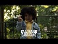 Cazz major  gang gang  exclusive prod cazz major