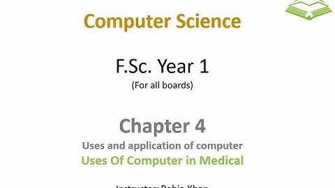 FSc Computer Science Book 1, CH 4, LEC 67: Uses Of Computer In Medical