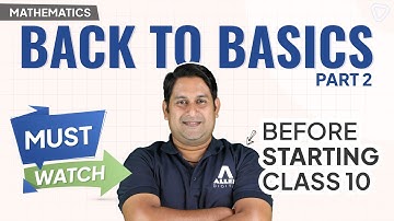 Class 10th Maths | Must Watch Before Starting Class 10 | Make Your Basics Strong | CBSE Boards 2026