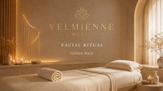 Facial Ritual: Golden Harp | Luxury Spa Ambient Music for Facial Treatments|高級美容 SPA 空間音樂
