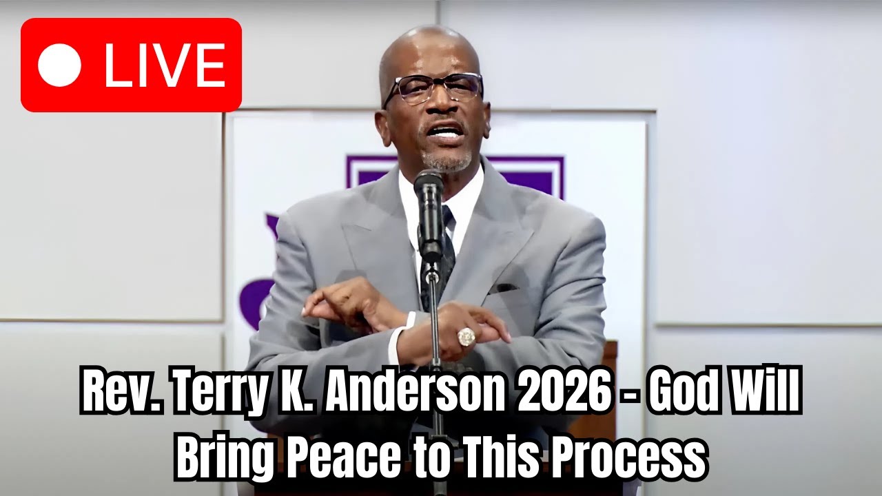 Rev. Terry K. Anderson 2026 - God Will Bring Peace to This Process