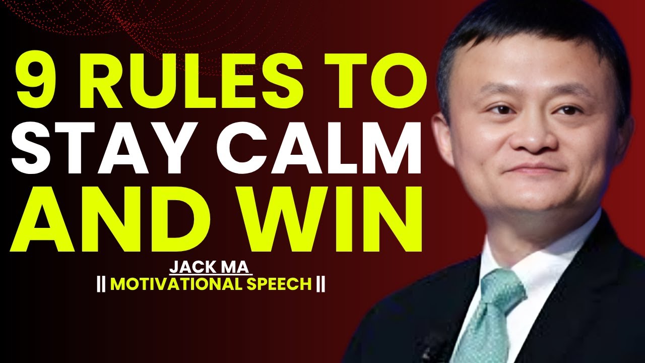 Stay Calm Under Pressure — This Is How Winners Think — Jack Ma Motivation