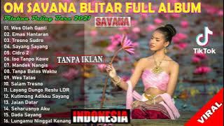 Download lagu Om Savana Jos Paling Baru Full Album Terbaik 2021 Pilihan Terkeren Mandek Nangis