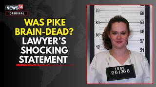 Christa Pike Was Believed Brain-Dead, Then She Woke Up: Lawyer’s Shocking Statement | News18