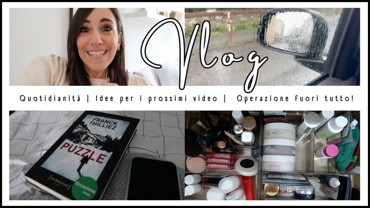 Quotidianità 🌷| Idee per i prossimi video 📹| Operazione fuori tutto!