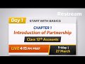 Day 1: Introduction of Partnership 🔥 Start From Zero | Class 12 Accounts LIVE | 4:15 PM MWF