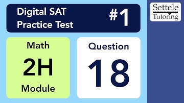 Digital SAT 1, Math Module 2H, Question 18 (geometry)