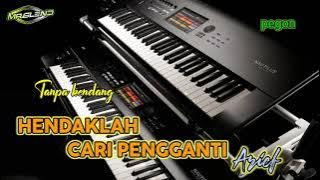 Hendaklah Cari Pengganti(Arief)~Tanpa kendang~Dangdut Koplo Jaranan