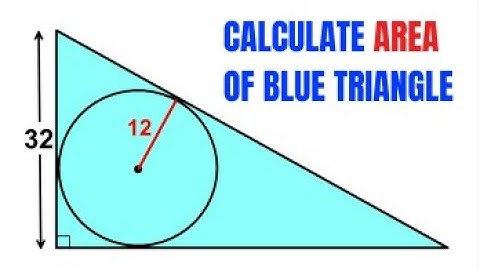 Calculate area of the Blue right triangle | Circle inscribed | Important Geometry skills explained