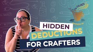 Celebrity Tea on Taxes: Are You Missing These 7 Craft Tax Deductions?  | The Tea on Taxes Episode 5 Net Worth