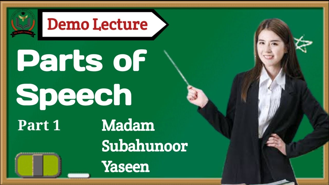 Parts of Speech Part 1 Lecture by Madam Subahunoor Yaseen BPS17
