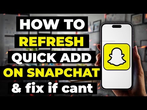 How To Refresh Quick Add On Snapchat x Fix It If Cant