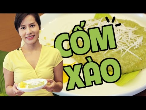 Hướng dẫn Cách nấu chè cốm – Cách làm Cốm xào | Vietnamese green rice cake | Món ngon với Cốm | Hà Ly Cooking